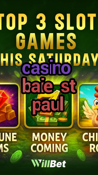 casino baie st paul-azartmaniacasino.igamblingorder.com